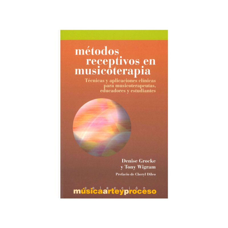 Libro Métodos receptivos de Musicoterapia