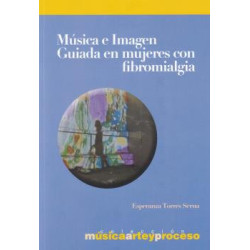 Libro MUSICA E IMAGEN GUIADA EN MUJERES CON FIBROMIALGIA