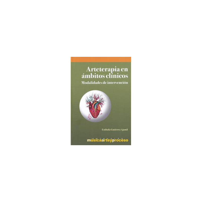 Libro ARTETERAPIA EN AMBITOS CLINICOS | MODALIDADES DE INTERVENCION